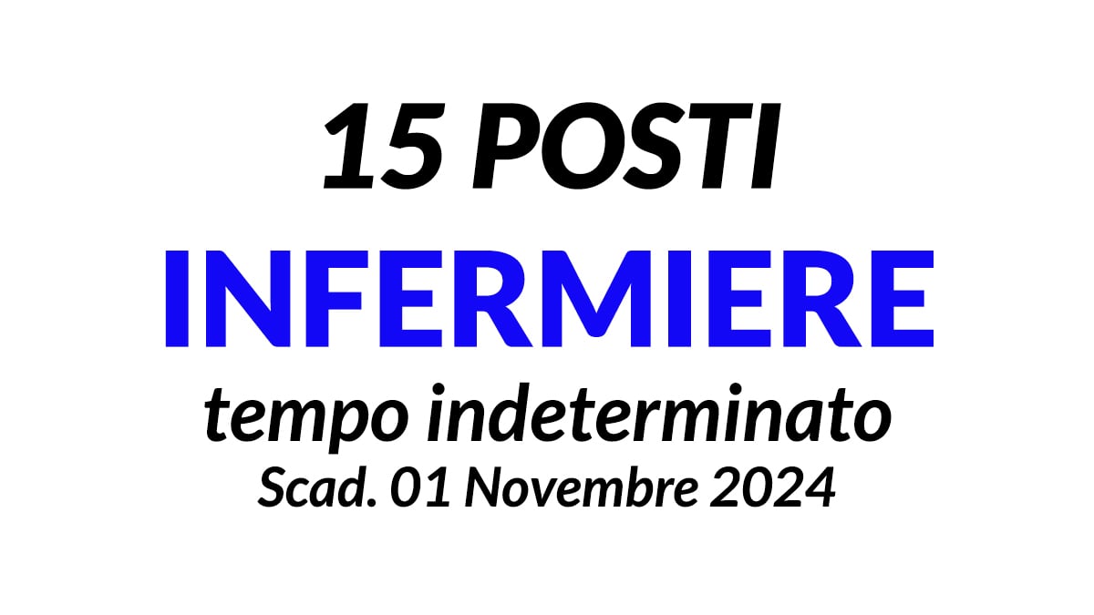 15 POSTI DI INFERMIERE A TEMPO INDETERMINATO CONCORSO Asst Gaetano Pini Cto