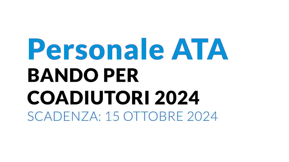 Personale ATA è uscito il bando per Coadiutori con licenza media e 24 mesi, domanda requisiti e scadenza
