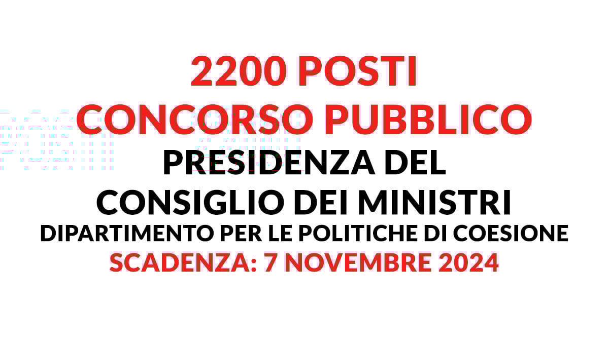 2200 posti CONCORSO PUBBLICO Dipartimento per le politiche di coesione e per il Sud, Pubblica Amministrazione del Sud Italia
