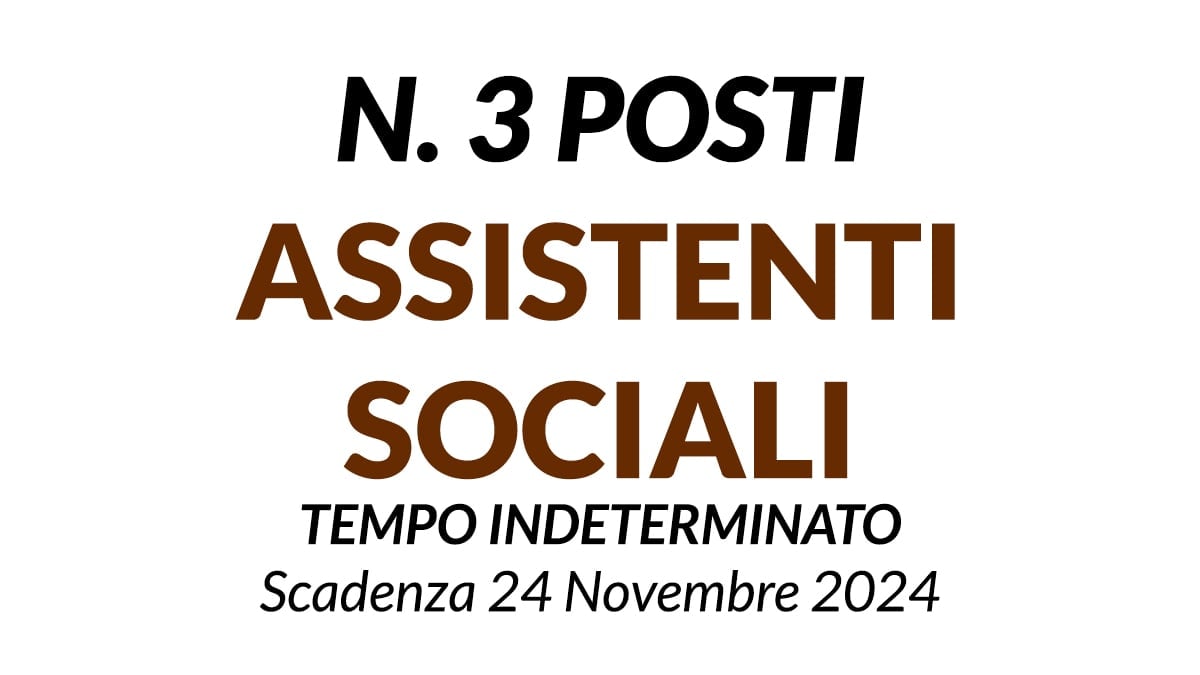 3 posti Assistente Sociale concorso a tempo indeterminato presso ente comunale