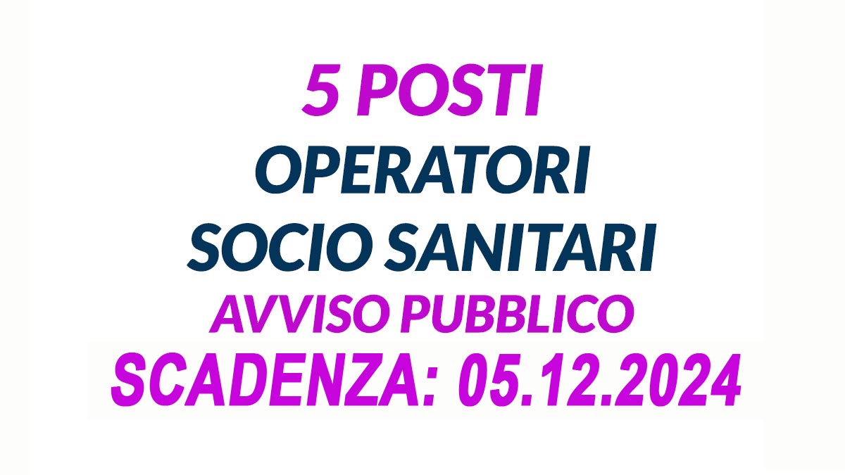 5 POSTI PER OPERATORI SOCIO SANITARI OSS AVVISO DI MOBILITA' VOLONTARIA ASP NOVEMBRE 2024, BANDO COMPLETO
