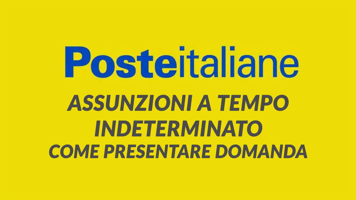 ASSUNZIONI a tempo indeterminato Poste Italiane assume personale in molte città italiane, come presentare domanda