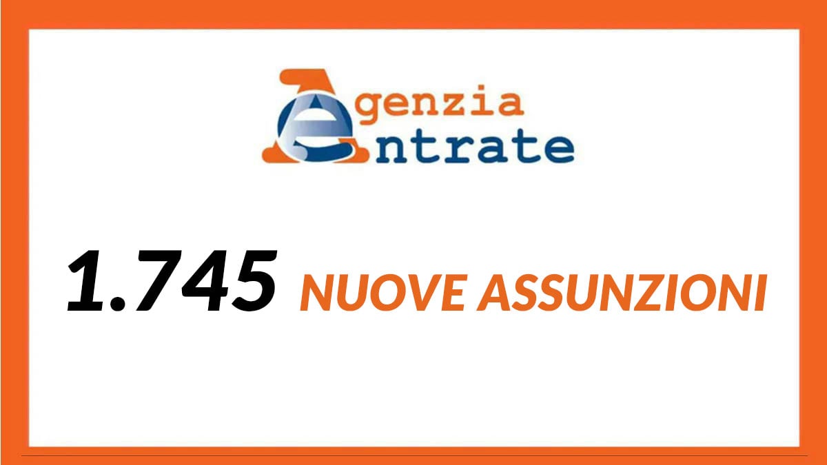 1.745 nuove assunzioni AGENZIA DELLE ENTRATE per funzionari tributari in 12 regioni