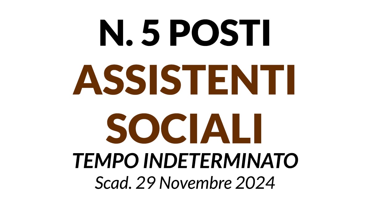 N.5 ASSISTENTI SOCIALI TEMPO INDETERMINATO Azienda Sociale Sud Est Milano