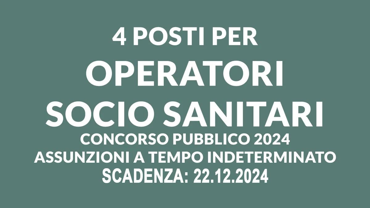 4 POSTI A TEMPO PIENO E INDETERMINATO DI OPERATORE SOCIO SANITARIO BANDO DI CONCORSO PUBBLICO CONGIUNTO, SCOPRI COME PARTECIPARE