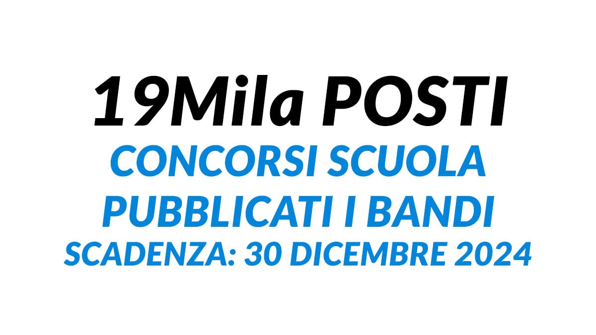 19Mila posti CONCORSI SCUOLA 2024 pubblicati i bandi sul portale INPA, bando e informazioni