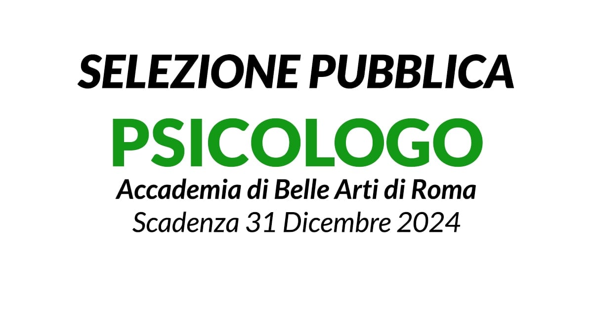 Selezione pubblica per PSICOLOGO presso l'Accademia di Belle Arti di Roma