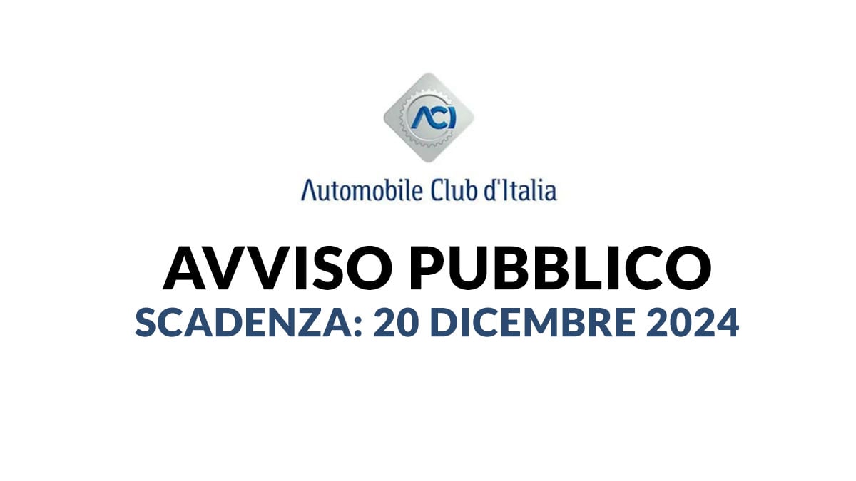 Uscito il Bando ACI 2024 per assunzioni a tempo indeterminato, avviso pubblico requisiti e domanda
