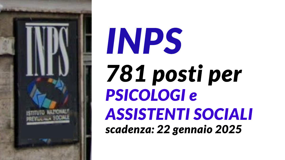 781 posti per PSICOLOGI e ASSISTENTI SOCIALI concorso pubblico INPS 2025, come presentare domanda