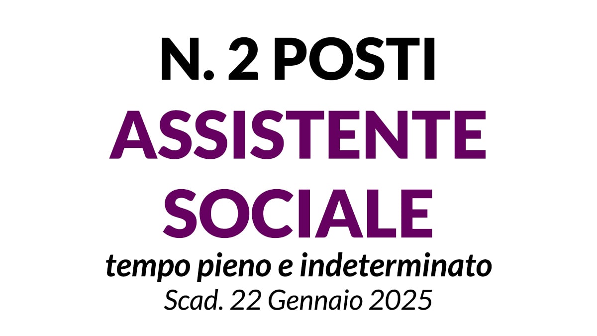 2 posti di Assistente Sociale a tempo pieno e indeterminato Comune di Nuoro - Sardegna