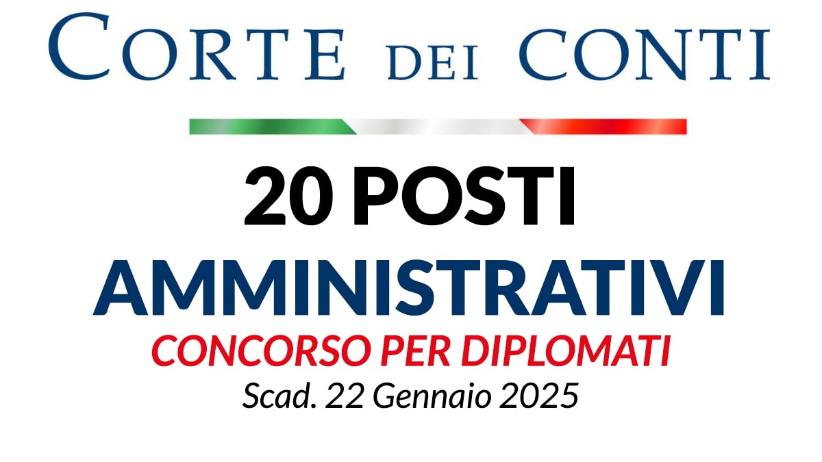 Corte dei Conti concorso 20 posti per DIPLOMATI profilo amministrativo