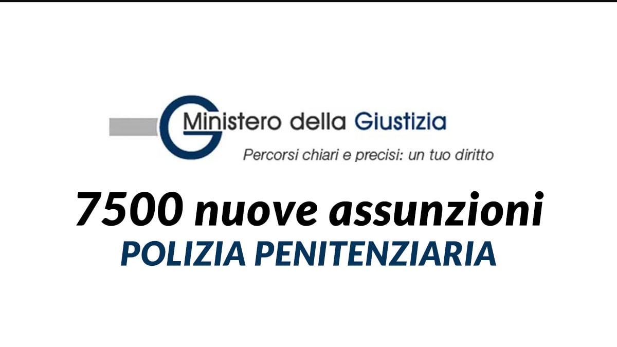 7500 posti CONCORSI PUBBLICI e ASSUNZIONI POLIZIA PENITENZIARIA 2025, notizie e aggiornamenti