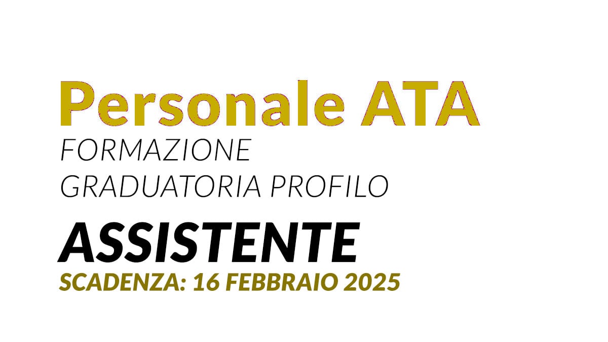 Personale ATA formazione di una graduatoria di merito per il profilo professionale di Assistente 2025