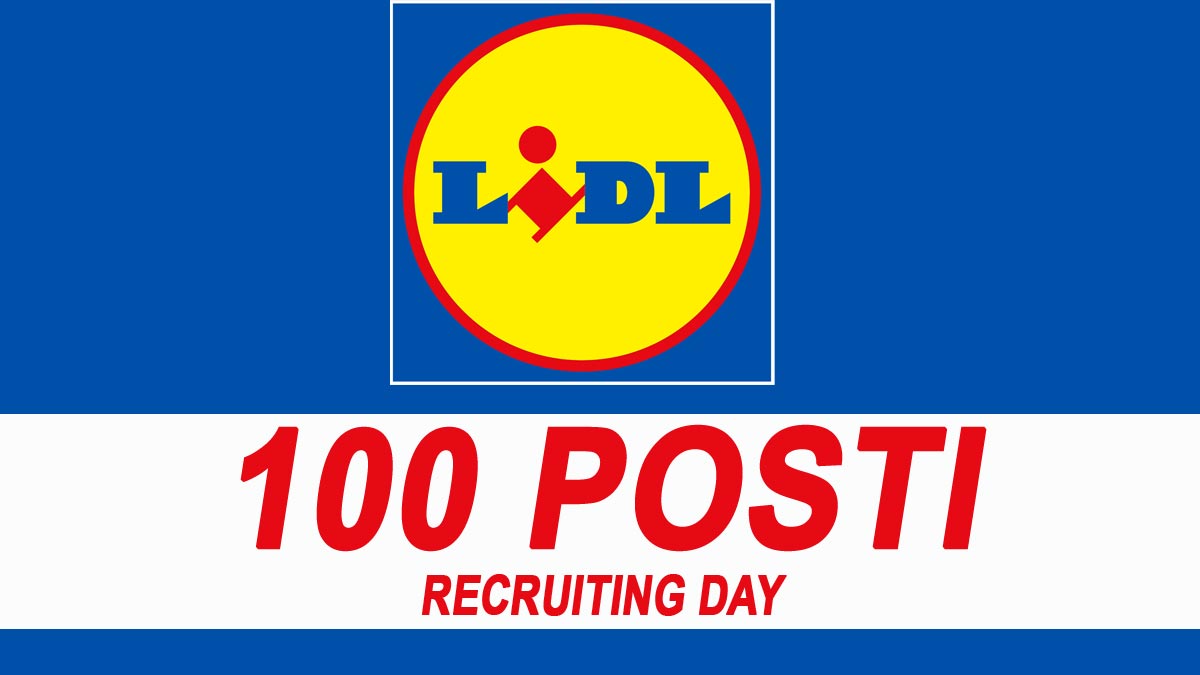 100 POSIZIONI DISPONIBILI PER LAVORARE NEI SUPERMERCATI LIDL, SCOPI COME PARTECIPARE AL PROSSIMO RECRUITING DAY