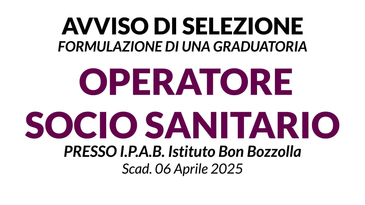 Operatore Socio Sanitario, selezione mediante colloquio per l'assunzione presso I.P.A.B. Istituto Bon Bozzolla