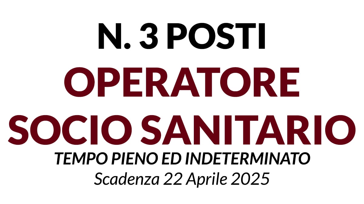 3 POSTI DI OPERATORE SOCIO SANITARIO, CONCORSO A TEMPO INDETERMINATO ASP LAURA RODRIGUEZ