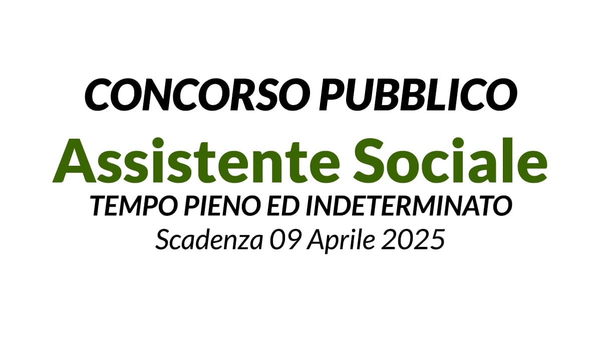 Assistente Sociale, concorso a tempo indeterrminato presso ente comunale