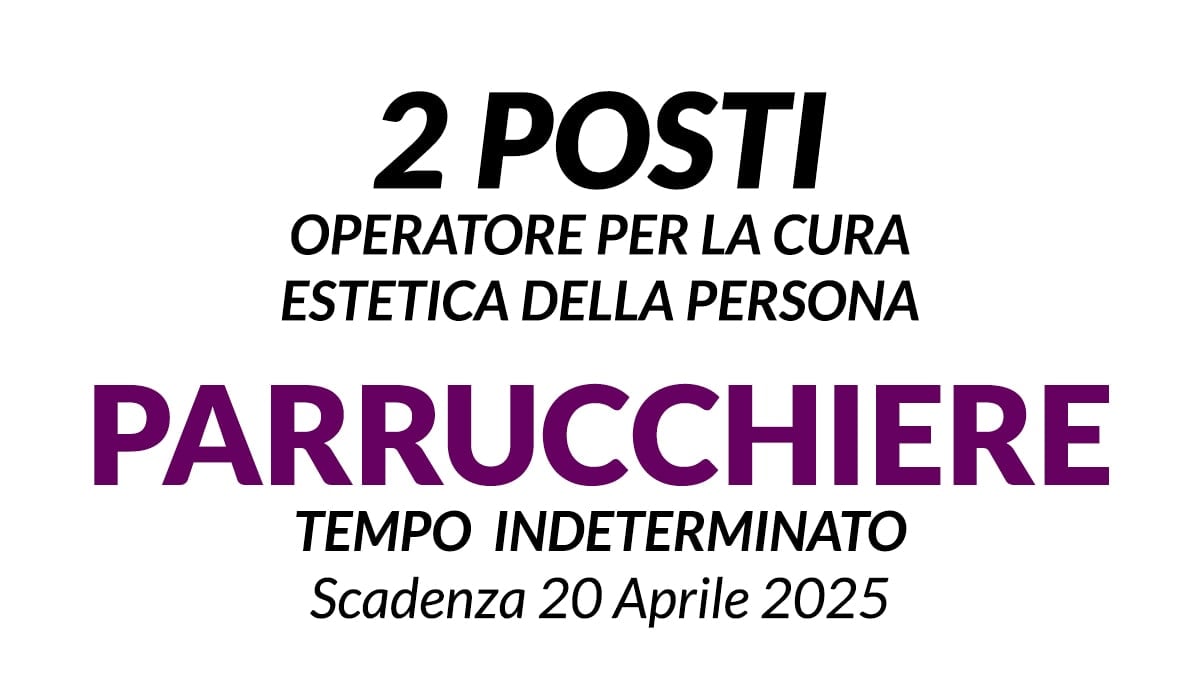 2 POSTI PER PARRUCCHIERE, CONCORSO PRESSO L' ASP UMBERTO I DI PORDENONE