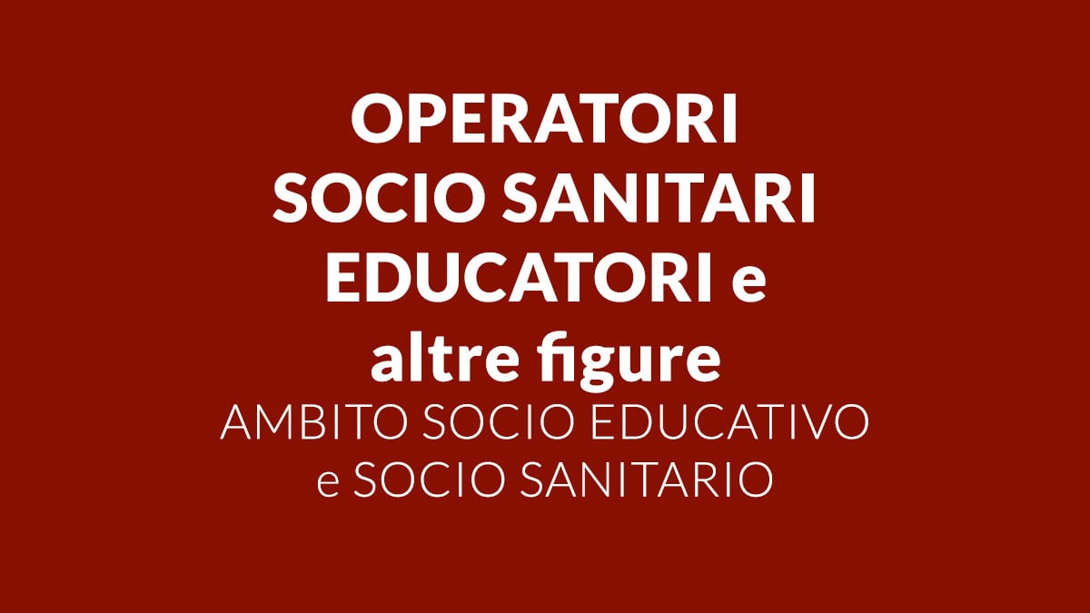 OPERATORI SOCIO SANITARI EDUCATORI e altre figure OFFERTE DI LAVORO ambito socio educativo e socio sanitario marzo 2025