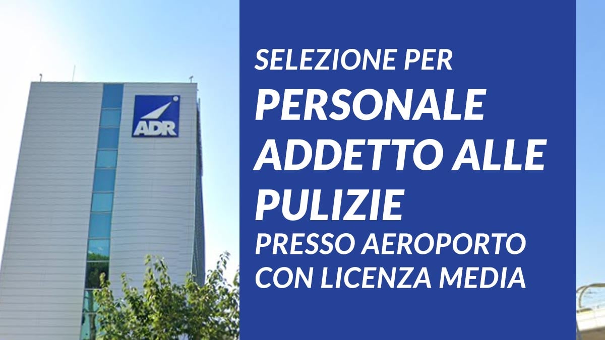 Selezione per personale addetto alle pulizie presso aeroporto con licenza media