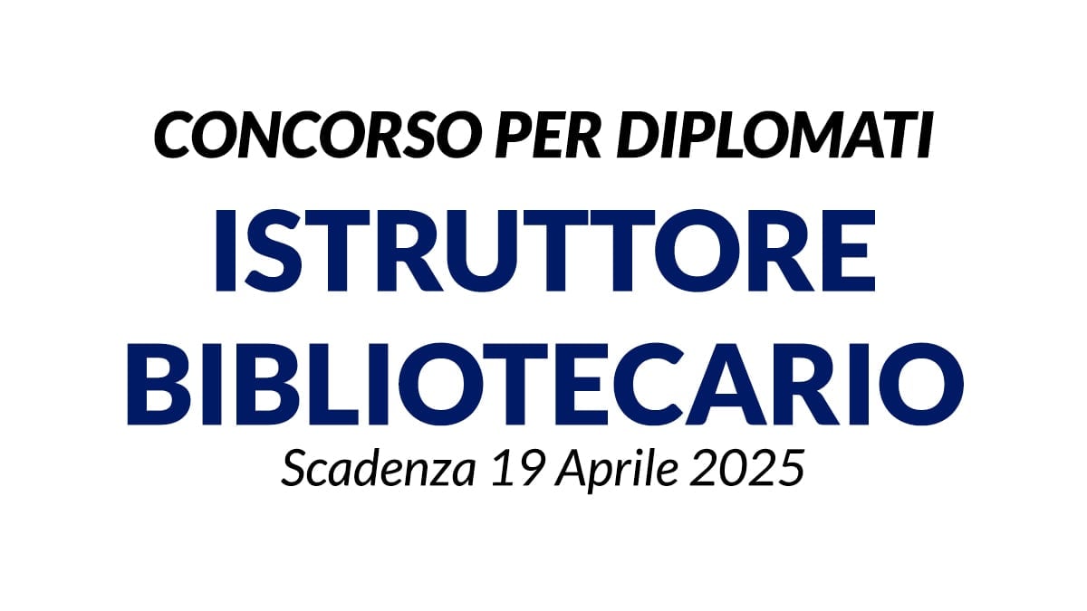 CONCORSO ISTRUTTORE BIBLIOTECARIO DA ASSEGNARE ALLA BIBLIOTECA COMUNALE