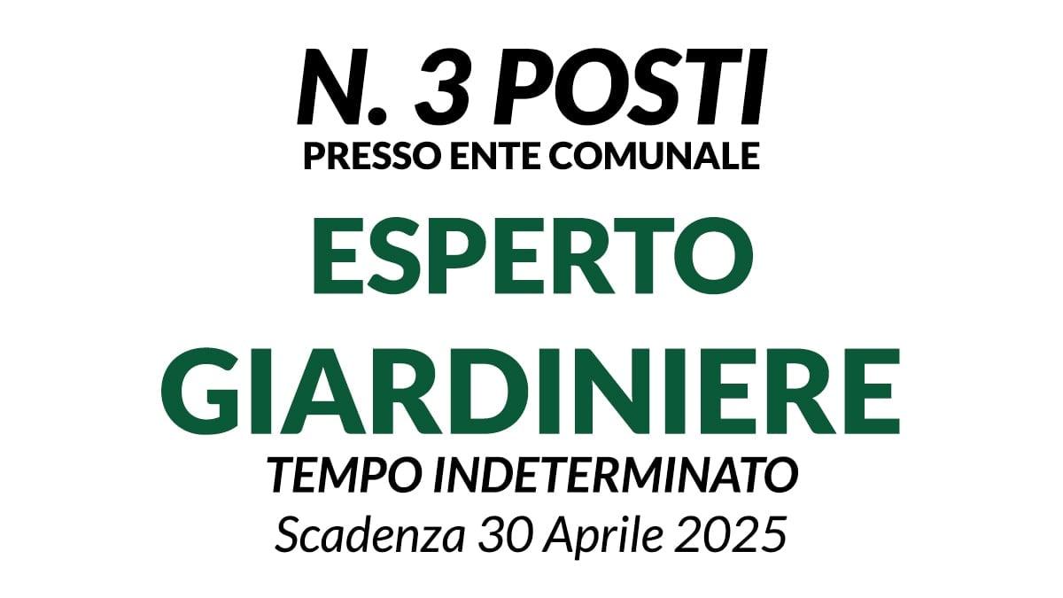 3 posti Operatori Giardinieri a tempo indeterminato concorso pubblico presso ente comunale