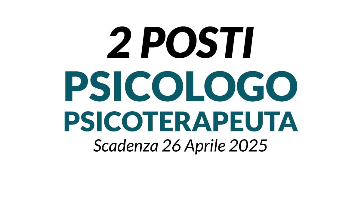 2 POSTI DI PSICOLOGO/PSICOTERAPEUTA, CONCORSO PRESSO ASL DI LECCE
