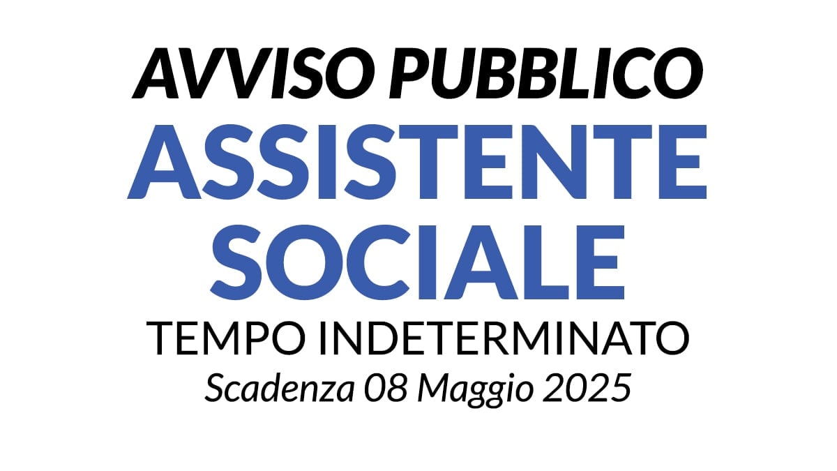 ASSISTENTE SOCIALE, concorso per assunzione a tempo indeterminato presso ente comunale