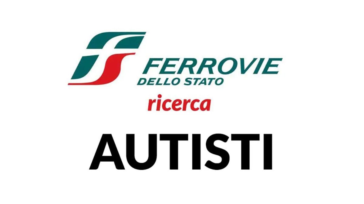 LAVORO PER AUTISTI assunzioni GRUPPO FERROVIE DELLO STATO LAVORA CON NOI 2025