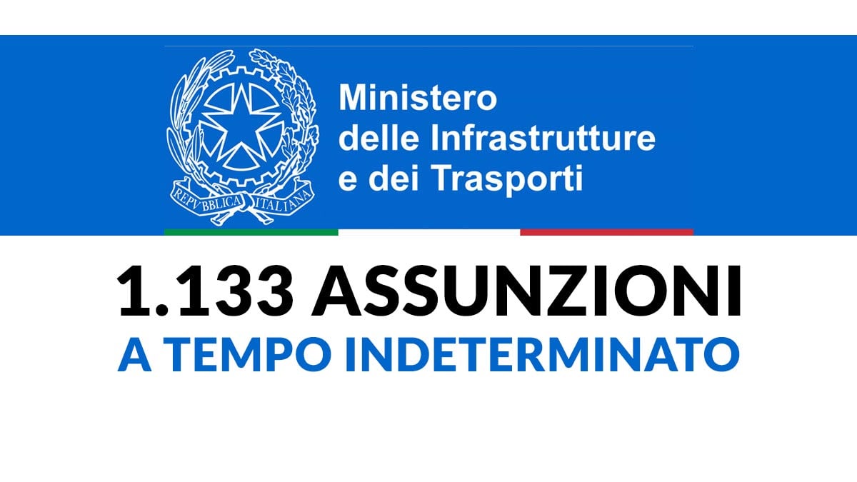 1.133 Assunzioni a Tempo Indeterminato Concorso Ministero dei Trasporti 2025