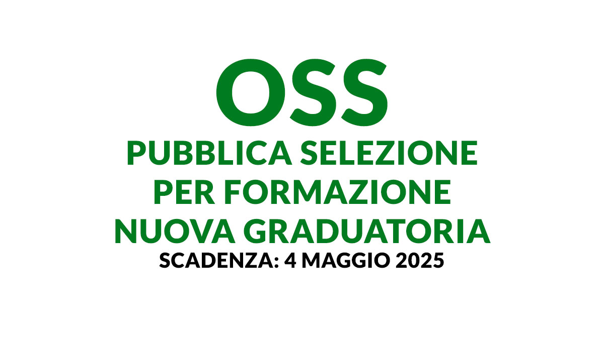 OSS pubblica selezione per formazione nuova GRADUATORIA 2025 comparto sanità pubblica