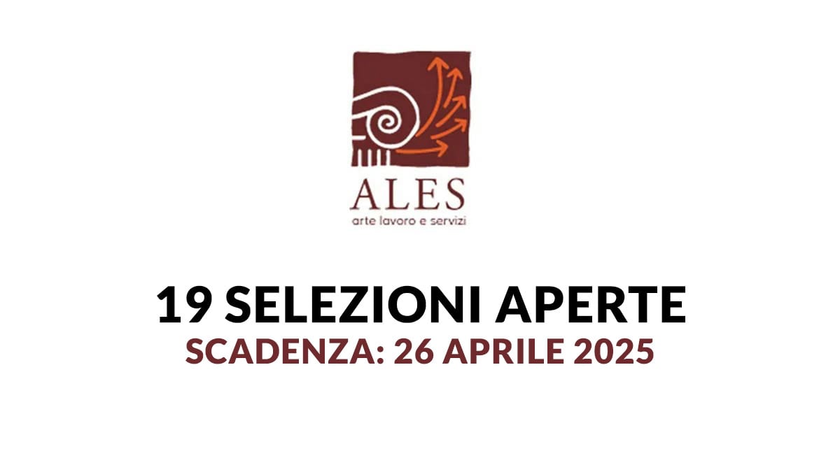 19 selezioni per AMMINISTRATIVI e altri profili LAVORO SETTORE BENI CULTURALI 2025 ALES lavora con noi