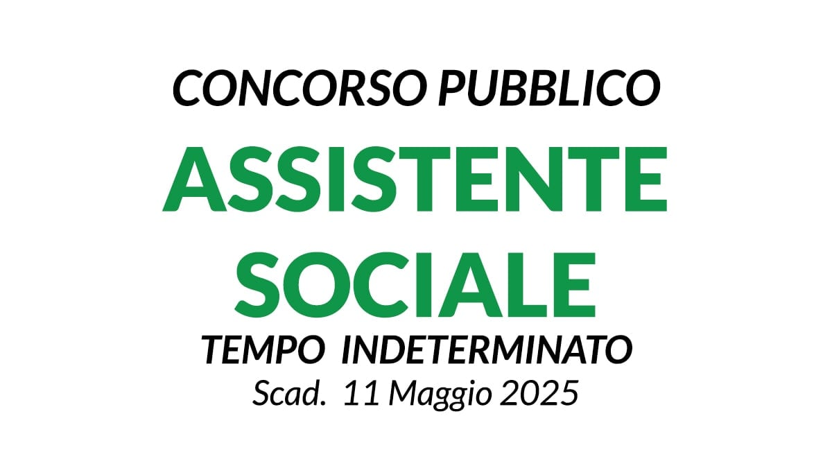 ASSISTENTE SOCIALE A TEMPO INDETERMINATO, CONCORSO AL COMUNE DI DESENZANO DEL GARDA