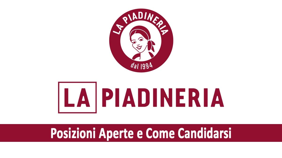 LA PIADINERIA OFFERTE DI LAVORO NEL SETTORE DELLA RISTORAZIONE POSIZIONI APERTE 2025