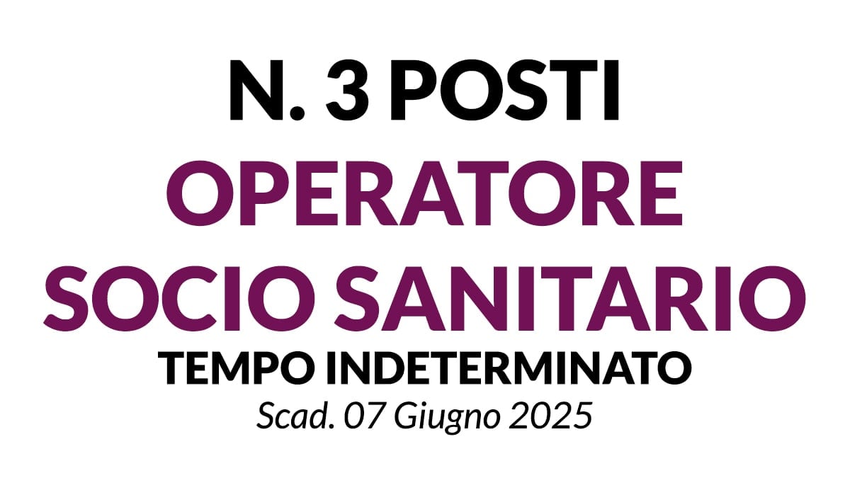 3 posti OPERATORI SOCIO SANITARI,concorso a tempo indeterminato presso ente comunale