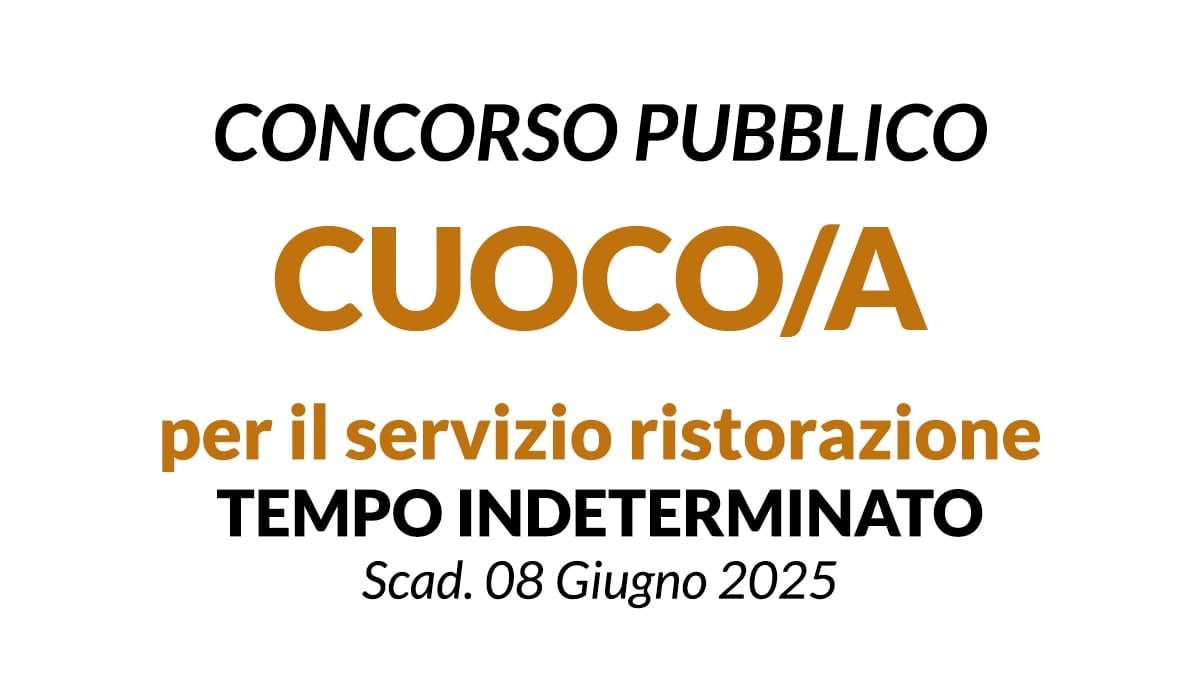 CUOCO/A per il servizio ristorazione, concorso a tempo indeterminato presso Azienda di Servizi alla Persona