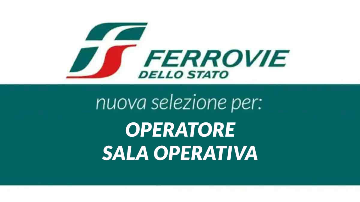 Operatore sala operativa lavoro in FERROVIE DELLO STATO 2025 per DIPLOMATI