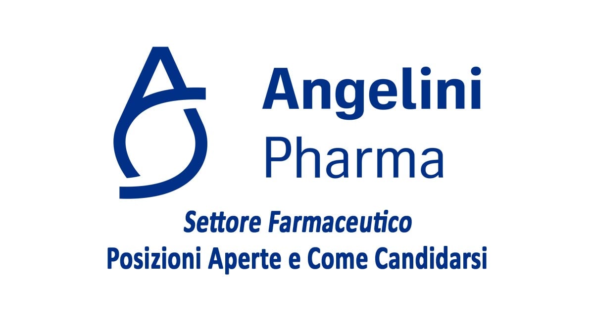 BIOLOGI FARMACISTI INGEGNERI SETTORE PHARMA ANGELINI LAVORA CON NOI POSIZIONI APERTE 2025