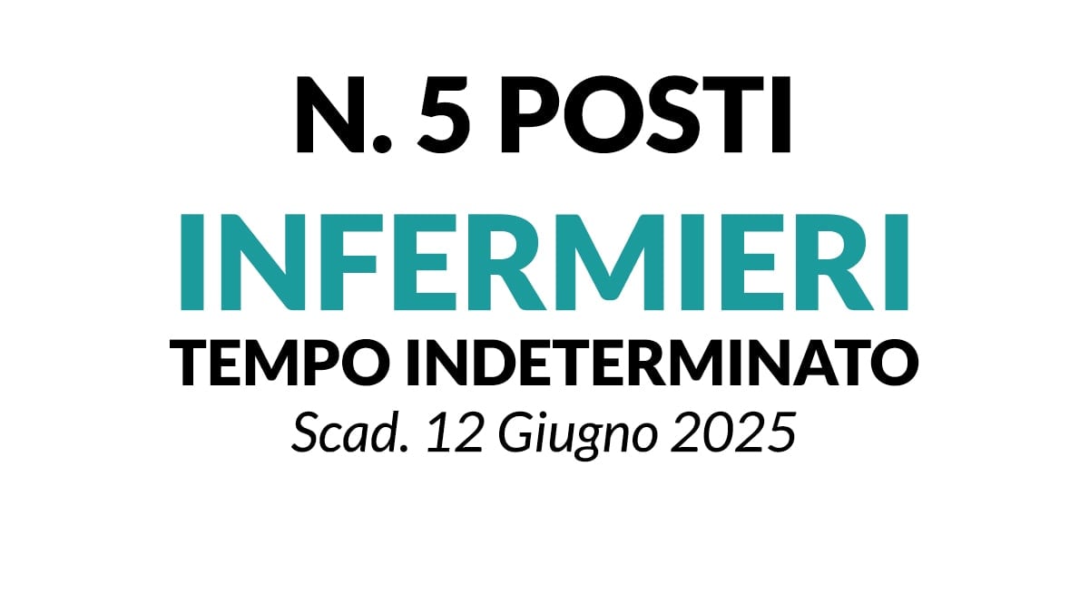 5 POSTI DI INFERMIERI, CONCORSO A TEMPO INDETERMINATO ASST PAVIA