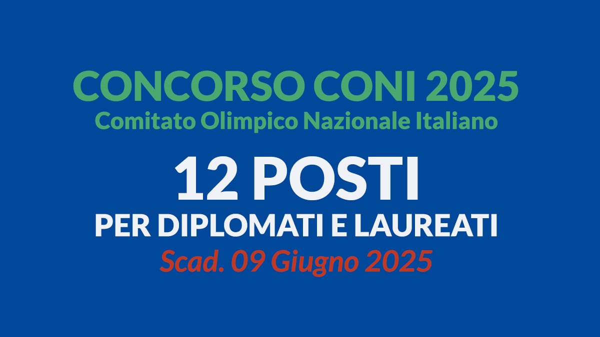 Concorso CONI 2025: 12 Assunzioni a Tempo Indeterminato per Diplomati e Laureati