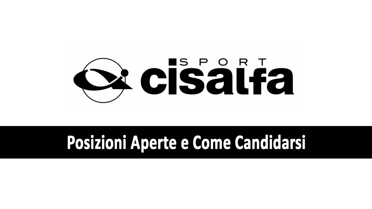 CISALFA LAVORO SETTORE ABBIGLIAMENTO SPORTIVO LAVORA CON NOI POSIZIONI APERTE 2025