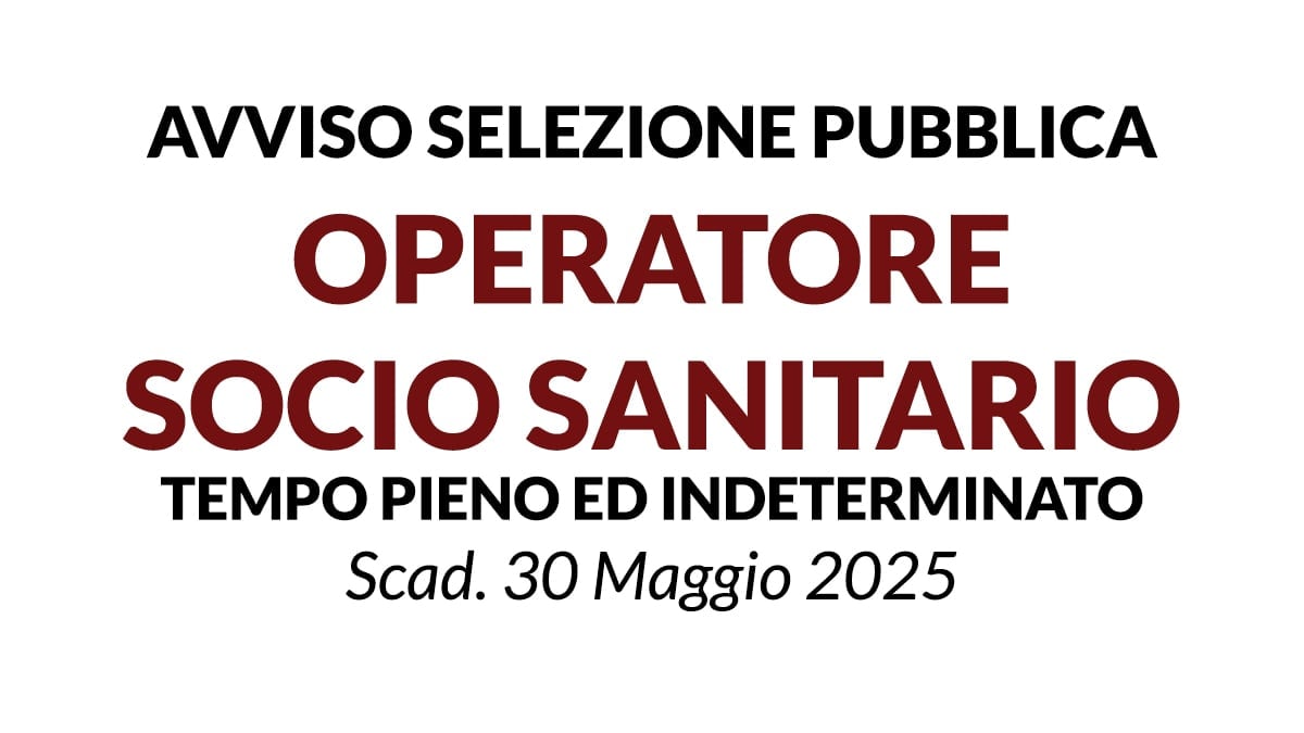 Concorso OSS - Operatori Socio Sanitari presso Casa di Riposo APSP sant’Antonio Abate