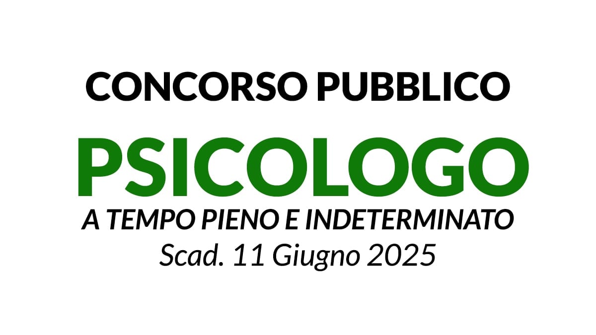 PSICOLOGO, CONCORSO A TEMPO INDETERMINATO PRESSO ENTE COMUNALE