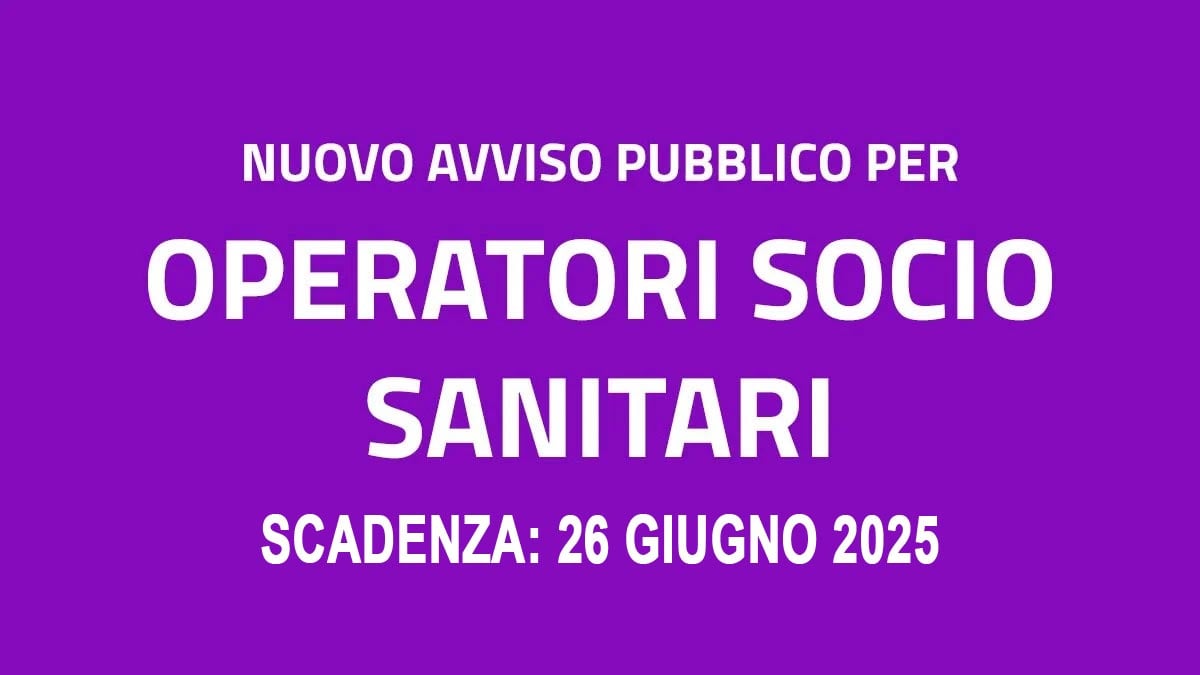 OPERATORI SOCIO SANITARI AVVISO APERTO DI MANIFESTAZIONE DI INTERESSE GIUGNO 2025, COME PARTECIPARE