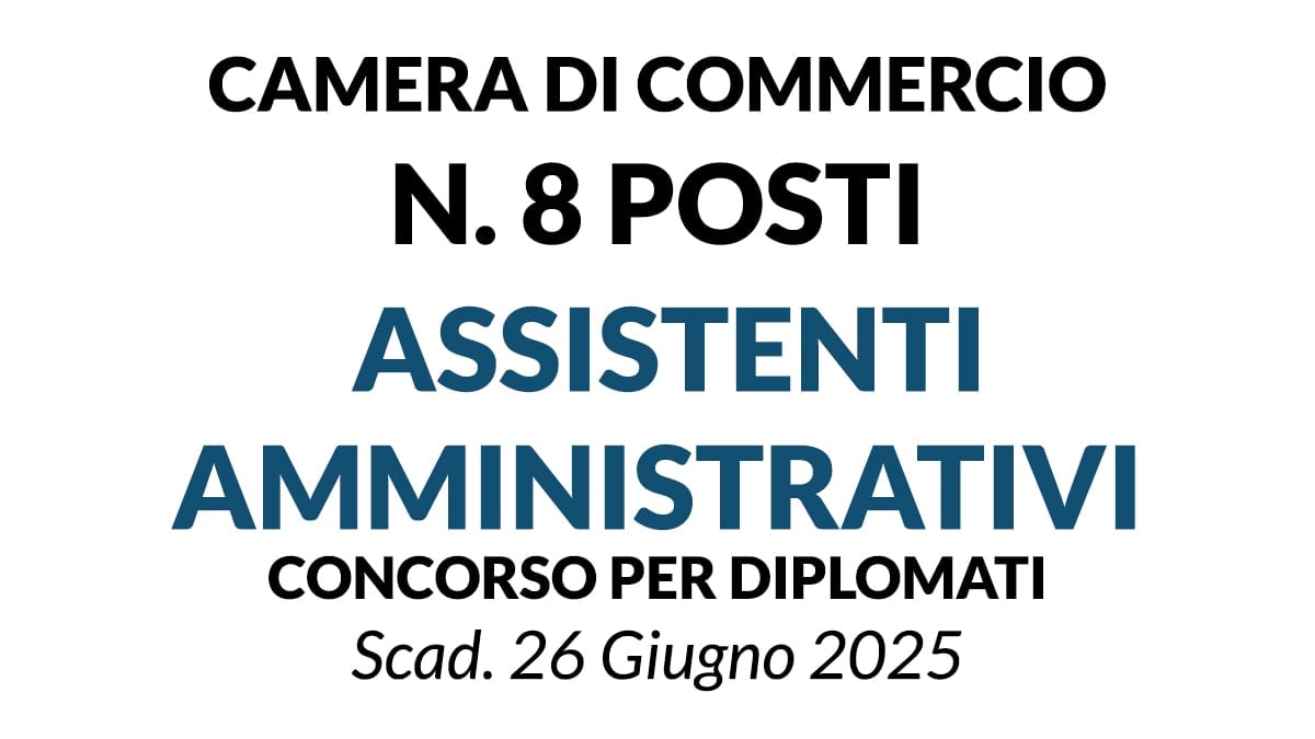 8 POSTI PER ASSISTENTI AMMINISTRATIVI, CONCORSO PER DIPLOMATI ALLA CAMERA DI COMMERCIO DI GENOVA