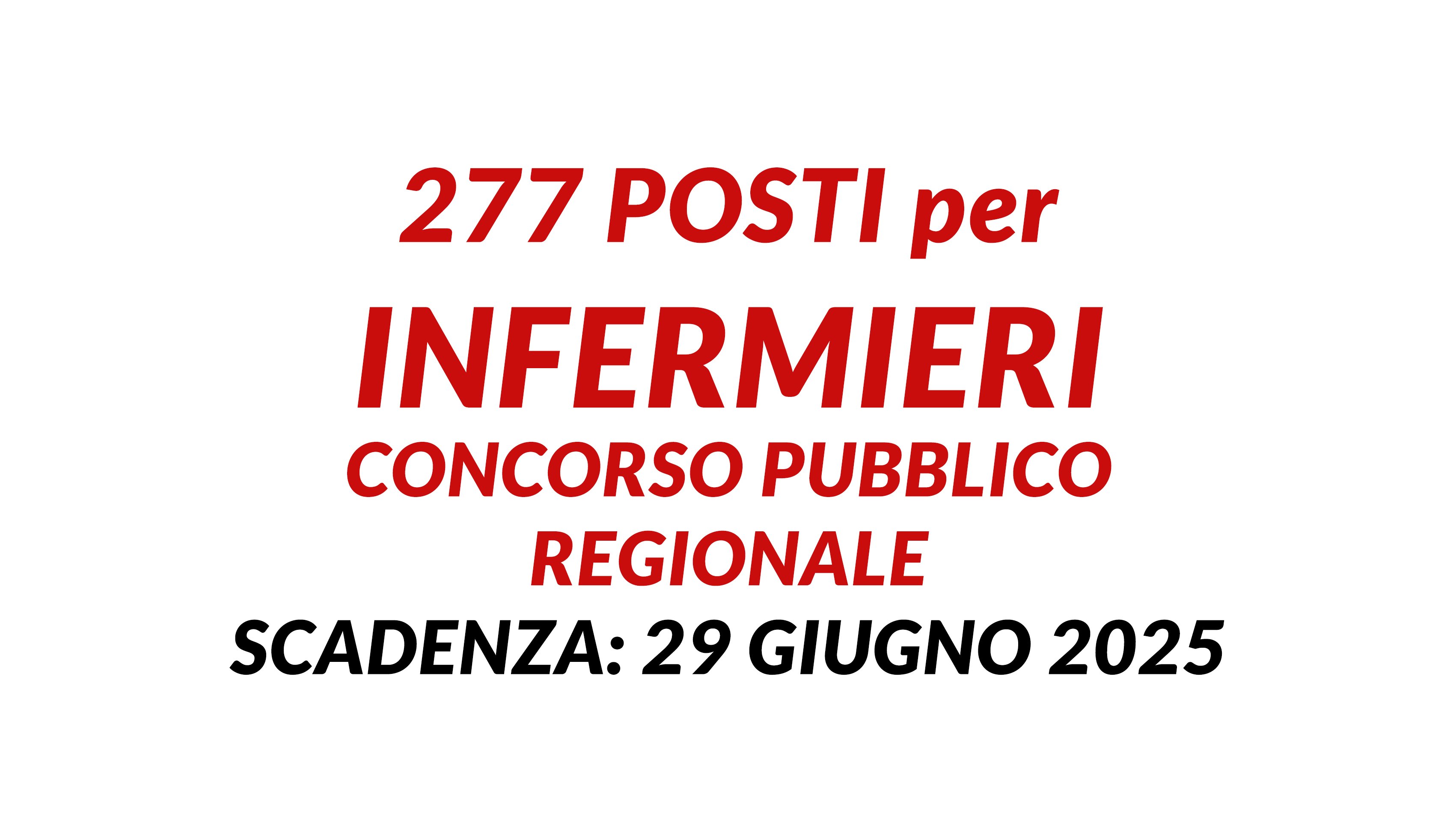 277 posti per INFERMIERI concorso pubblico regionale 2025 a tempo pieno e indeterminato, requisiti e bando