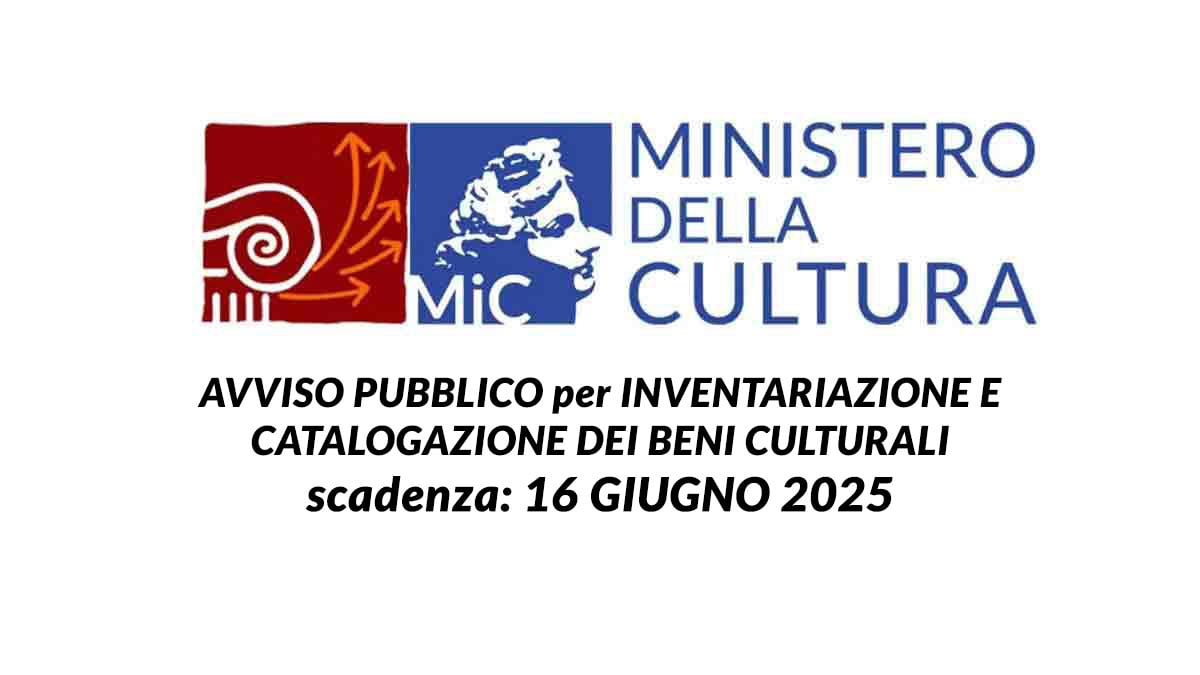 Incarichi per Catalogazione beni culturali Ministero della Cultura Bando di selezione 2025
