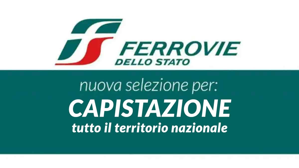 CAPISTAZIONE DIPLOMATI senza esperienza FERROVIE DELLO STATO lavora con noi 2025 tutta ITALIA