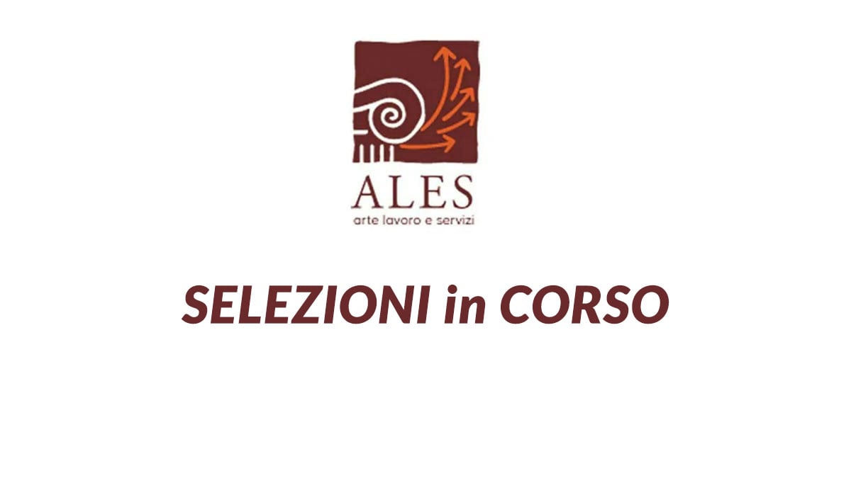 LAVORO SETTORE BENI CULTURALI SELEZIONI 2025 ALES lavora con noi per ARCHEOLOGI e RESTAURATORI