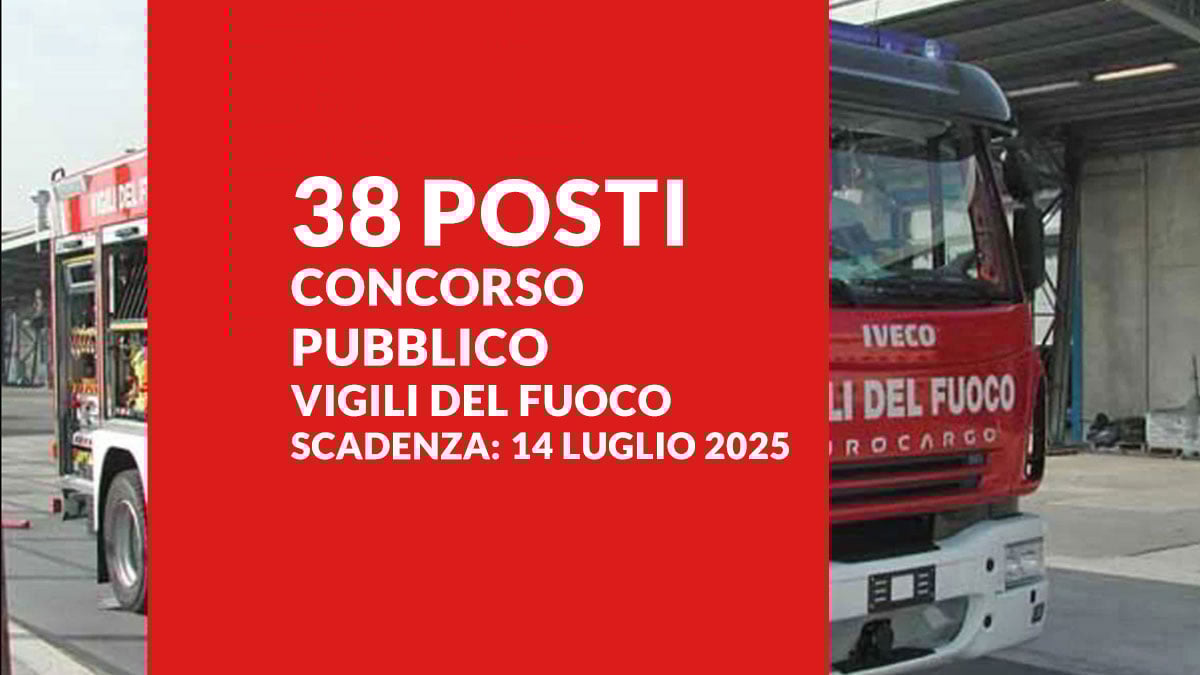 38 posti CONCORSO PUBBLICO 2025 per VICE DIRETTORE Corpo nazionale dei vigili del fuoco